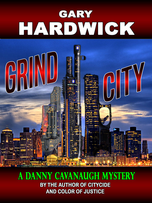 Title details for Grind City by Gary Hardwick - Available
